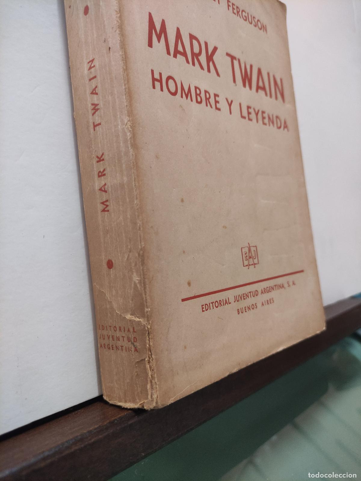 Libros: MARK TWAIN - HOMBRE Y LEYENDA - LANCEY FERGUSON - Foto 3