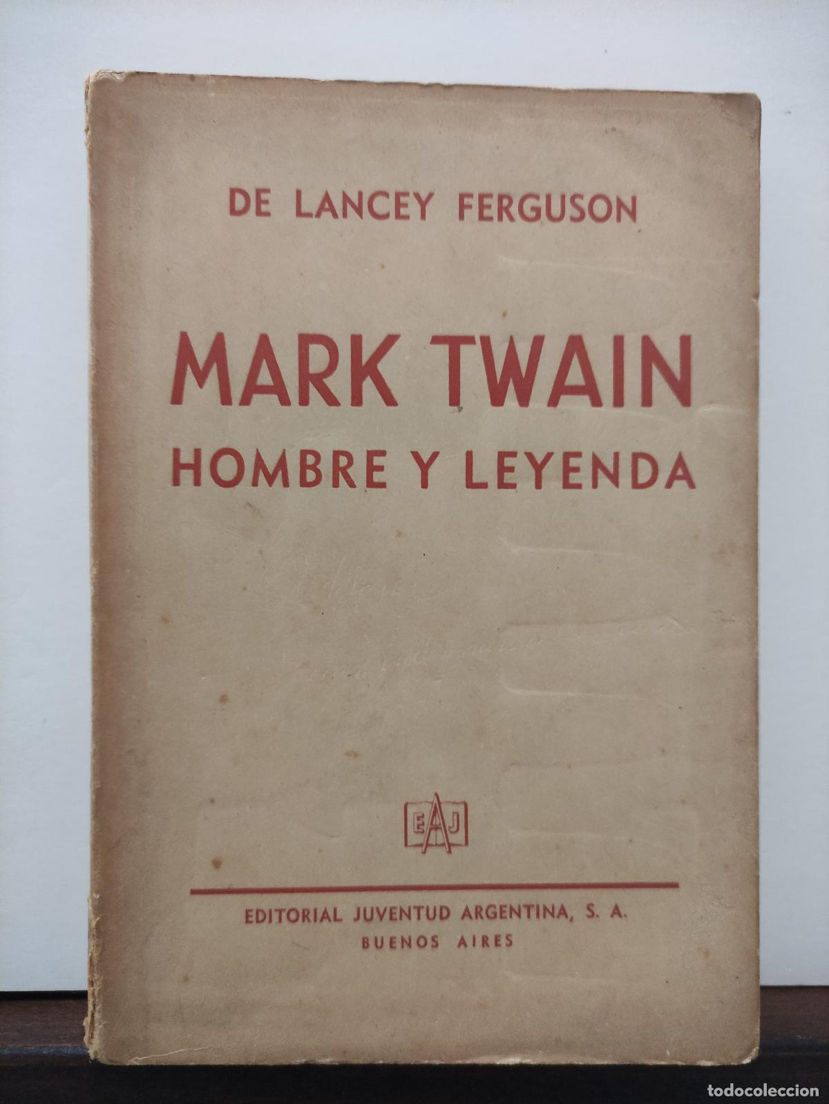 Libros: MARK TWAIN - HOMBRE Y LEYENDA - LANCEY FERGUSON - Foto 1
