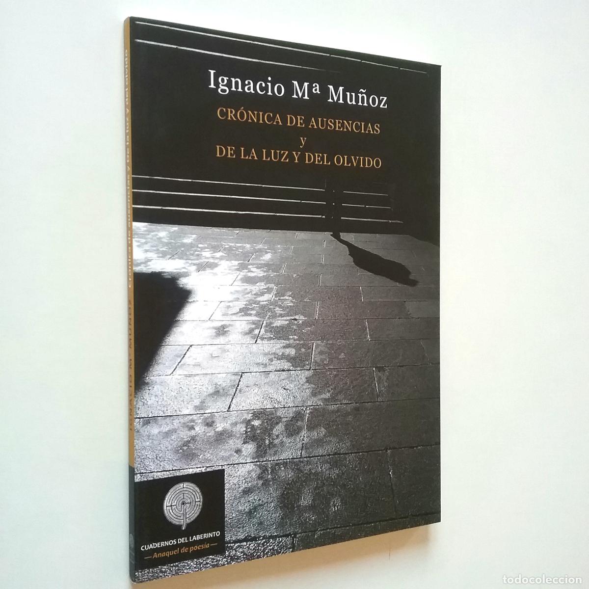 Libros: Ignacio M&ordf; Mu&ntilde;oz - Cr&oacute;nica de ausencias y De la luz y del olvido - Foto 1