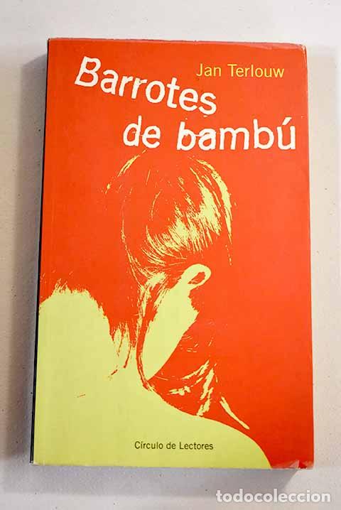 Libros: Barrotes de bamb&uacute;: la c&aacute;rcel de las sectas.- Terlouw, Jan - Foto 1