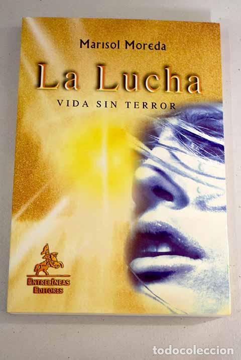 Libros: La lucha: vida sin terror.- Moreda, Marisol - Foto 1