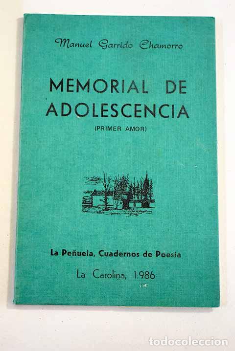 Libros: Memorial de adolescencia: (primer amor).- Garrido Chamorro, Manuel - Foto 1