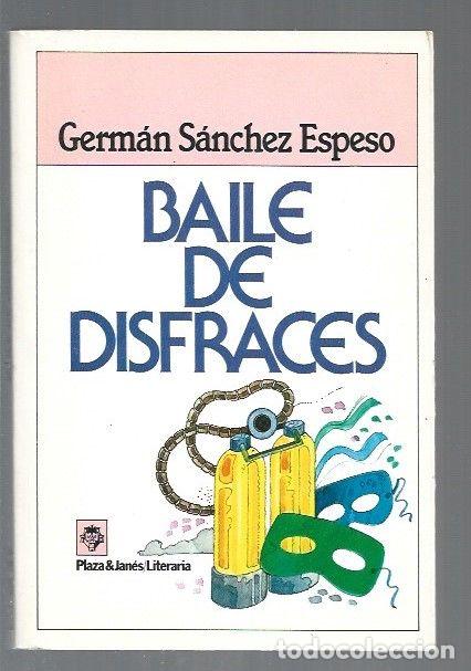 Libros: BAILE DE DISFRACES - SANCHEZ ESPESO, GERMAN - Foto 1