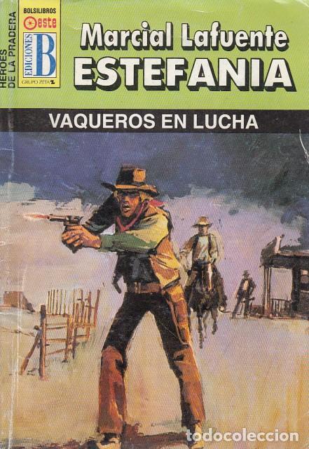 Libros: VAQUEROS EN LUCHA - MARCIAL LAFUENTE, ESTEFAN&Iacute;A - Foto 1