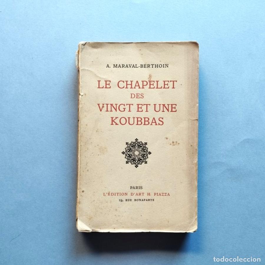 Libros: Le Chapelet des Vingt et une Koubbas. - Maraval-Berthoin, A. - Foto 2