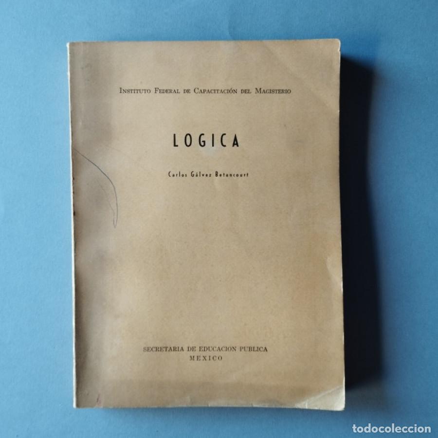 Libros: L&oacute;gica. - G&aacute;lvez Betancourt, Carlos. - Foto 2
