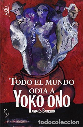 TODO EL MUNDO ODIA A YOKO ONO