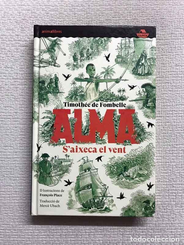 Libros: Alma. Saixeca el vent - Timoth&eacute;e de Fombelle - Foto 1