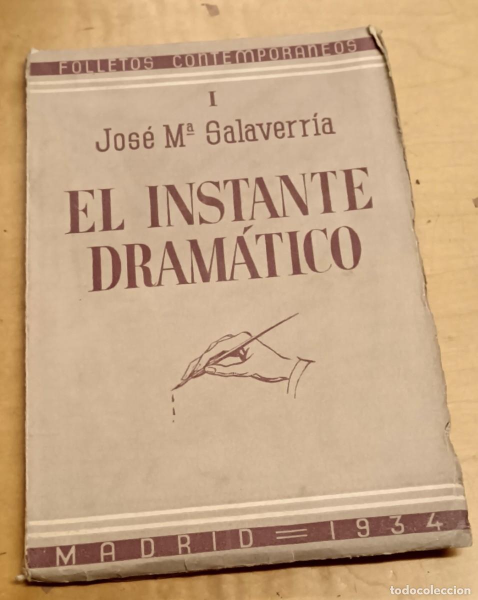Libros: El instante dram&aacute;tico - SALAVERR&Iacute;A, JOS&Eacute; MAR&Iacute;A - Foto 1
