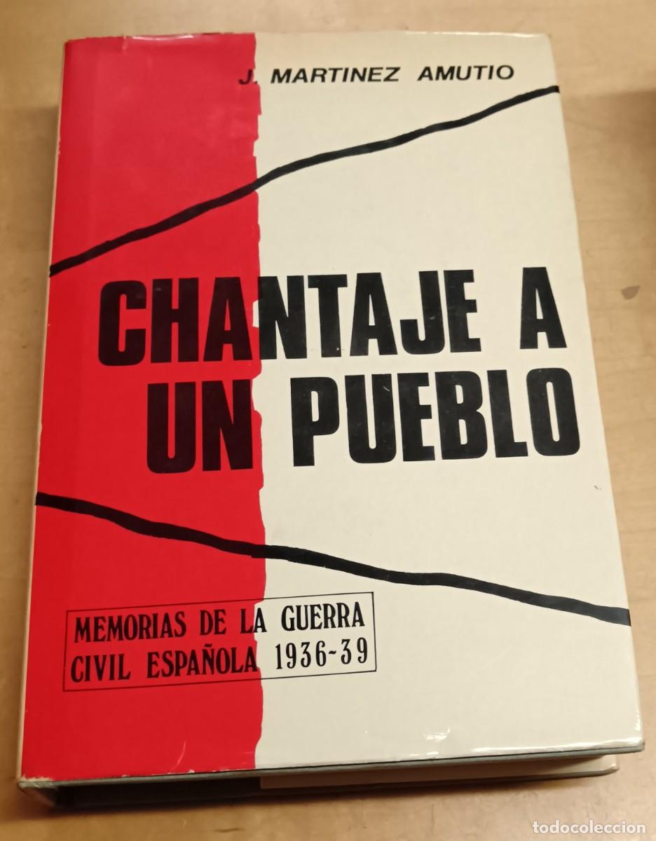 Libros: Chantaje a un pueblo - MART&Iacute;NEZ AMUTIO, J. - Foto 1
