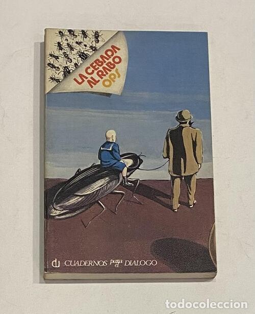 Libros: EL ROTO; OPS; R&Aacute;BAGO, Andr&eacute;s. - La cebada al rabo. - Foto 1