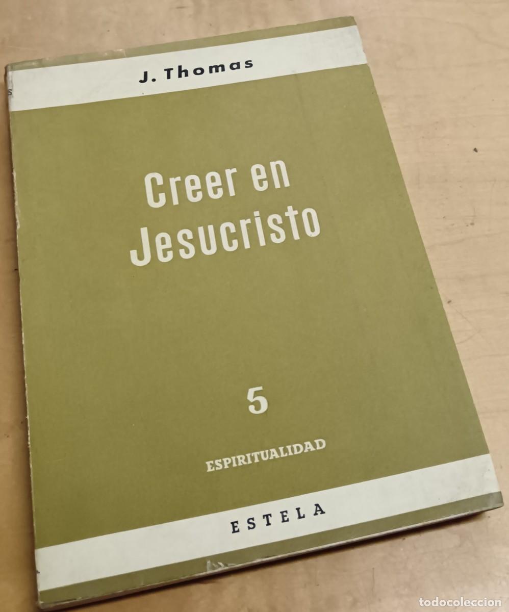 Libros: Creer en Jesucristo - THOMAS, JOSEPH - Foto 1