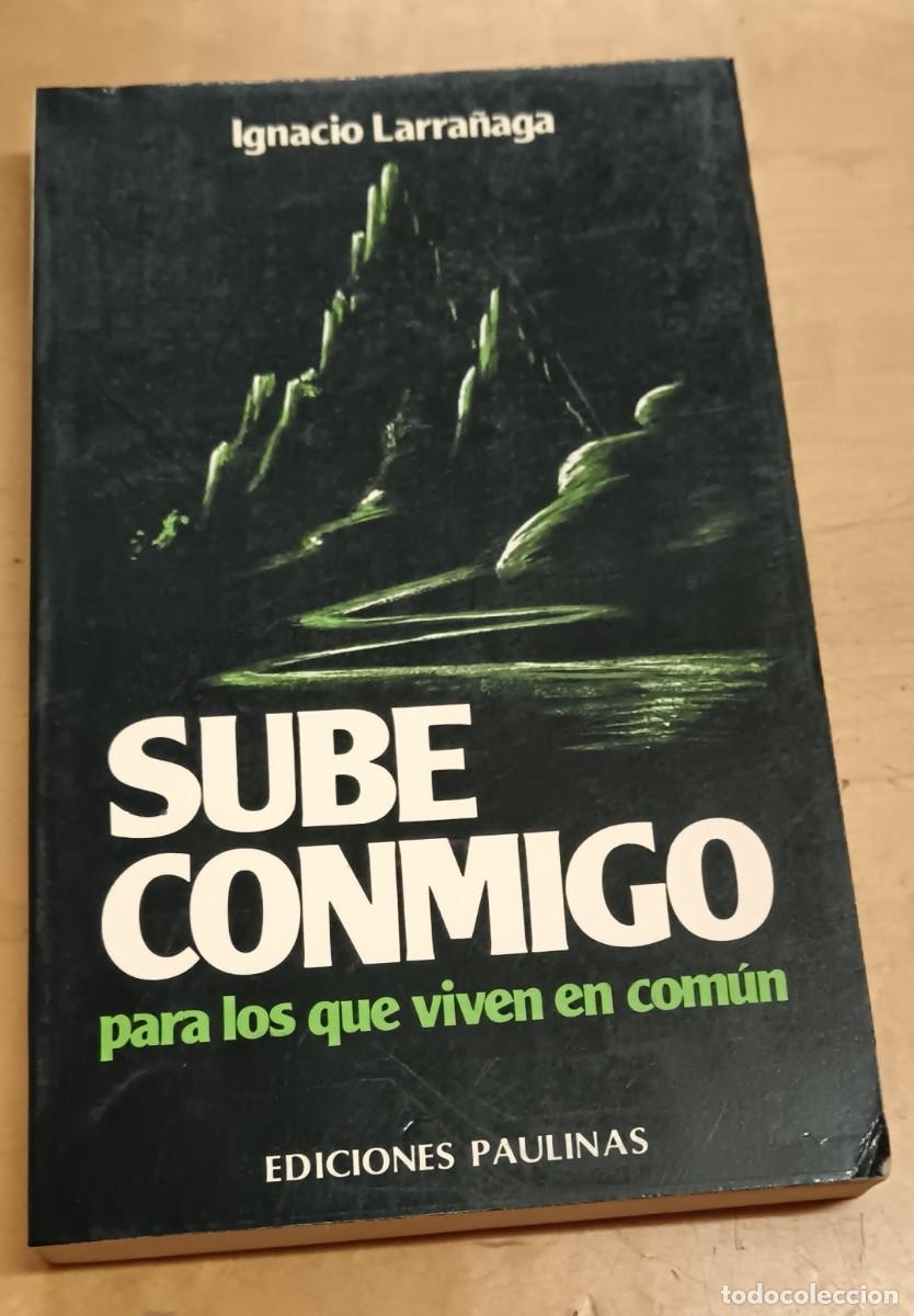Libros: Sube conmigo. Para los que viven en com&uacute;n - LARRA&Ntilde;AGA, IGNACIO - Foto 1