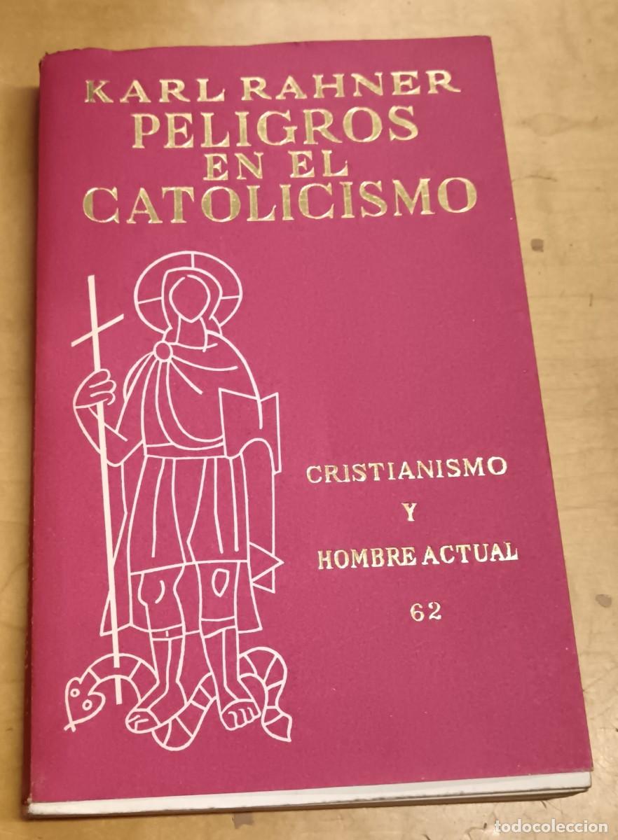 Libros: Peligros en el catolicismo - RAHNER, KARL - Foto 1