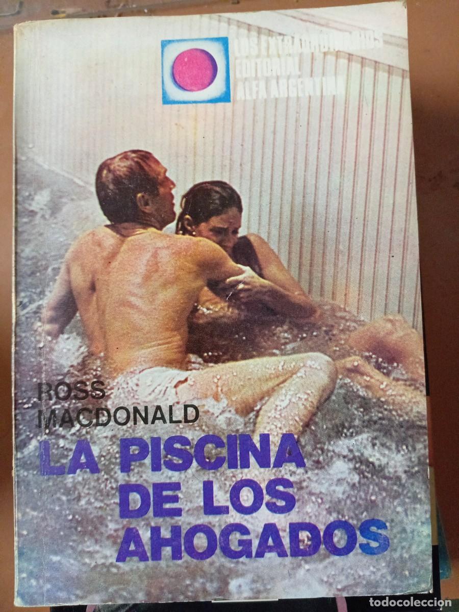 Libros: LA PISCINA DE LOS AHOGADOS - Ross Macdonald - Foto 1