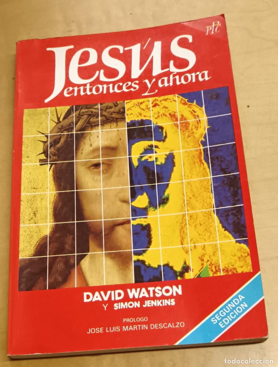 Libros: Jes&uacute;s entonces y ahora - WATSON, DAVID/JENKINS, SIMON - Foto 1