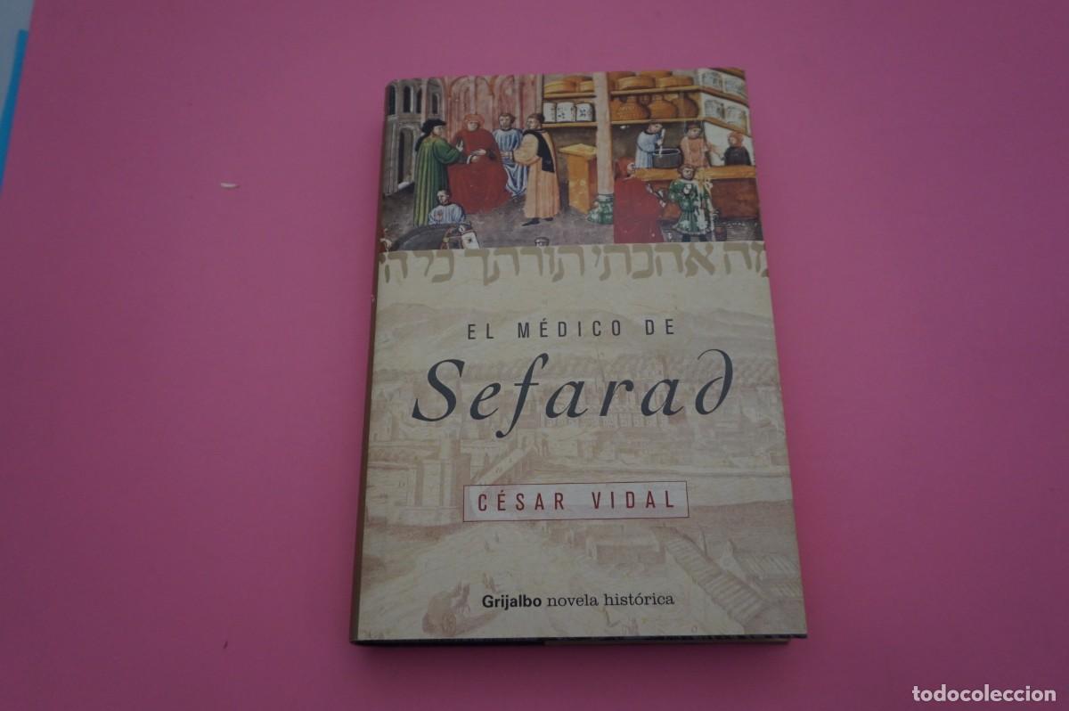 Libros: M3F/ EL MEDICO DE SEFARAD - CESAR VIDAL / GRIJALBO - Foto 1