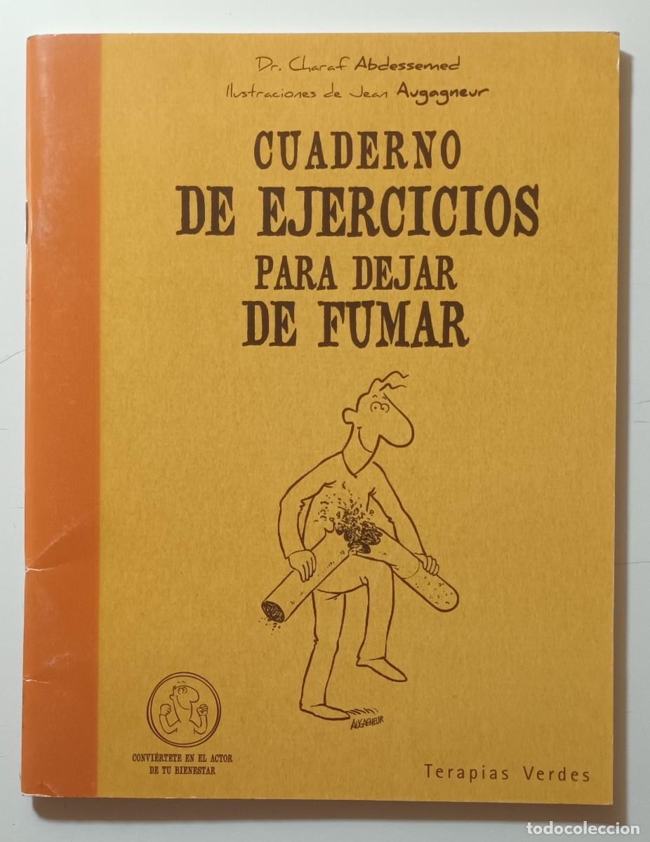 Libros: CUADERNO DE EJERCICIOS PARA DEJAR DE FUMAR - DR. CHARAF ABDESSEMED - Foto 1