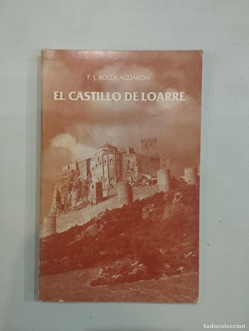 Libros: F. J. Bolea Aguar&oacute;n - El castillo de Loarre - Foto 1