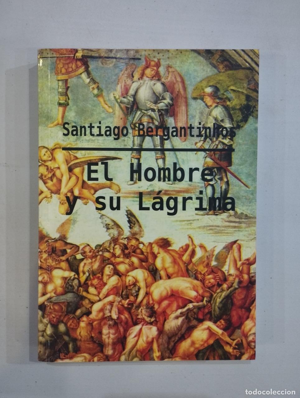 Livres: Santiago Bergantinhos - El hombre y su l&aacute;grima