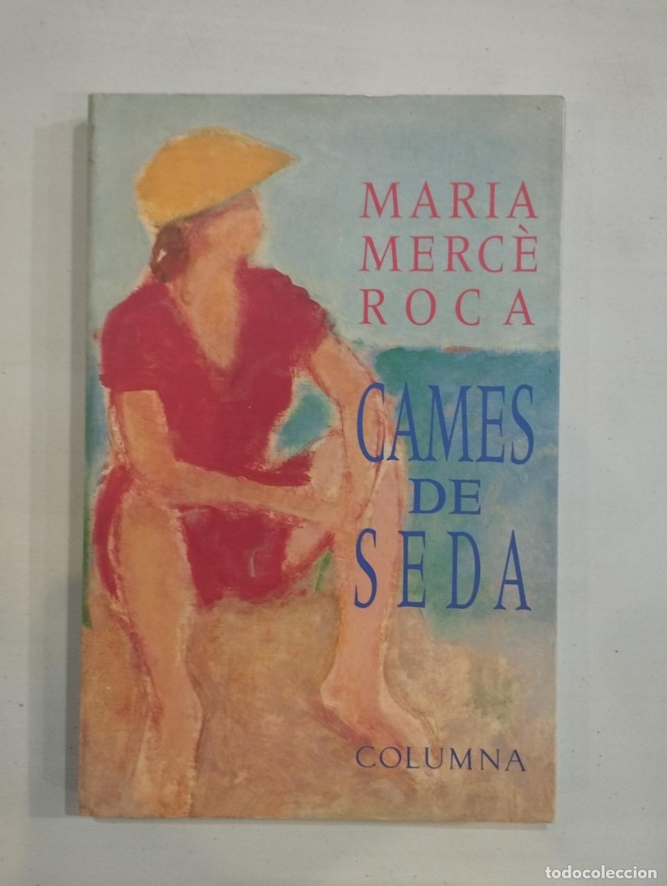 Libros: Maria Merc&egrave; Roca - Cames de seda - Foto 1