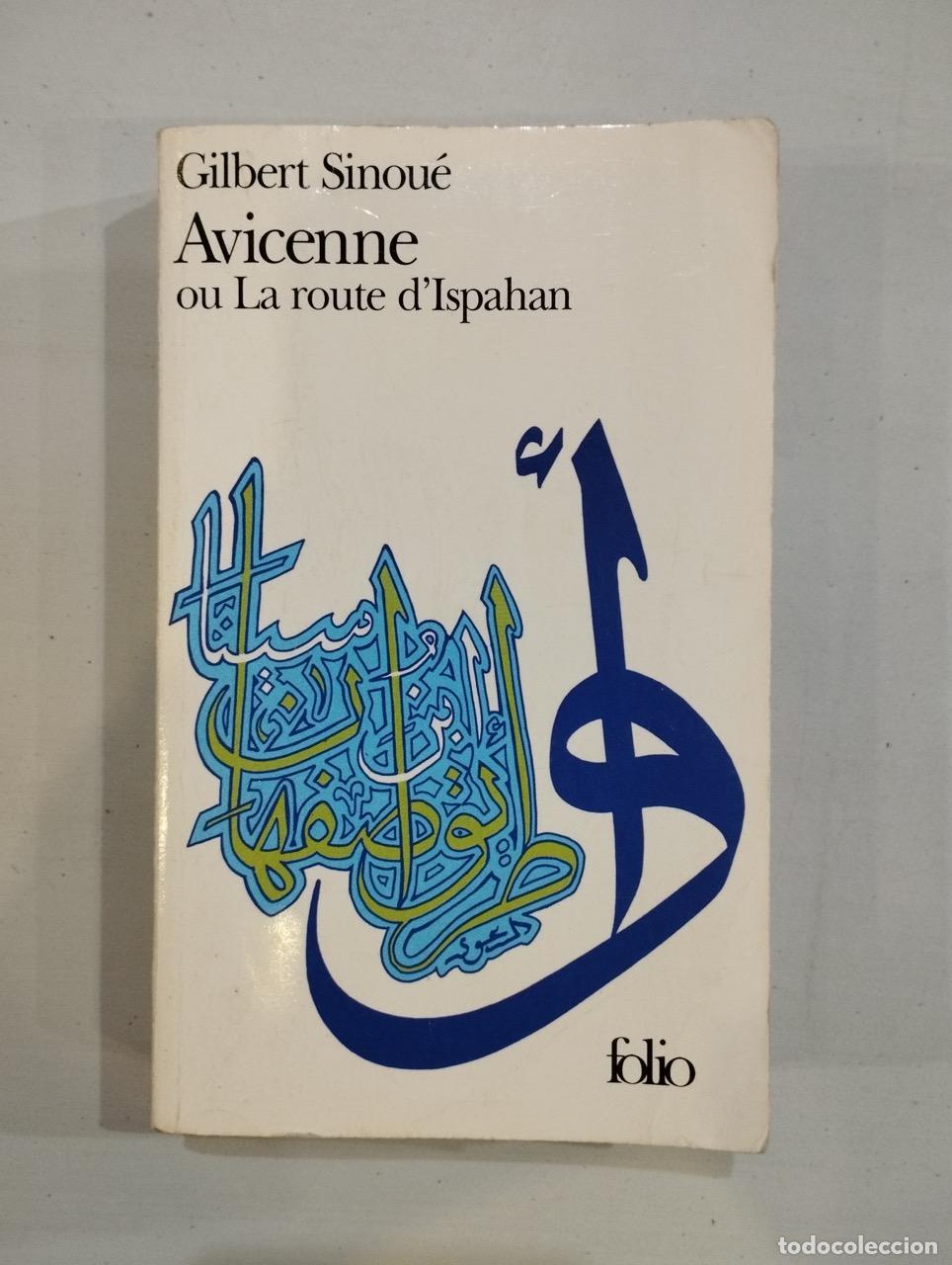 Libros: Gilbert Sinou&eacute; - Avicenne ou La route dIspahan - Foto 1