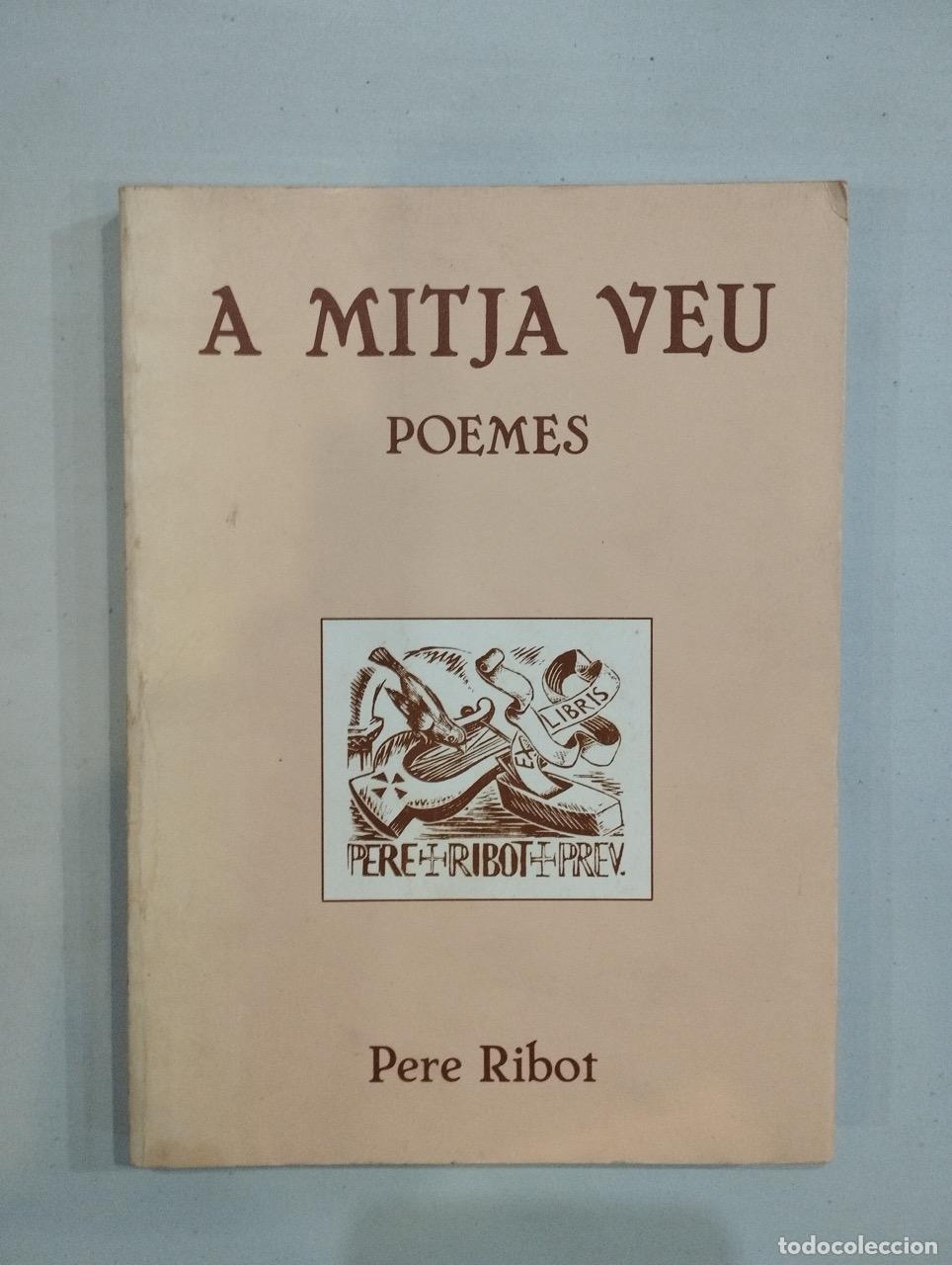 Libros: Pere Ribot - A mitja veu. Poemes - Foto 1