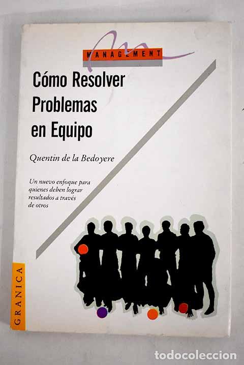 Libros: C&oacute;mo resolver problemas en equipo.- De la Bedoyere, Quentin - Foto 1