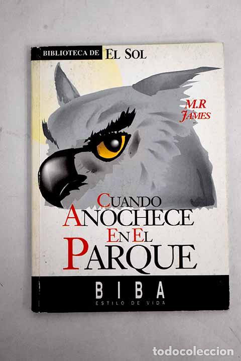 Libros: Cuando anochece en el parque.- James, M. R. - Foto 1