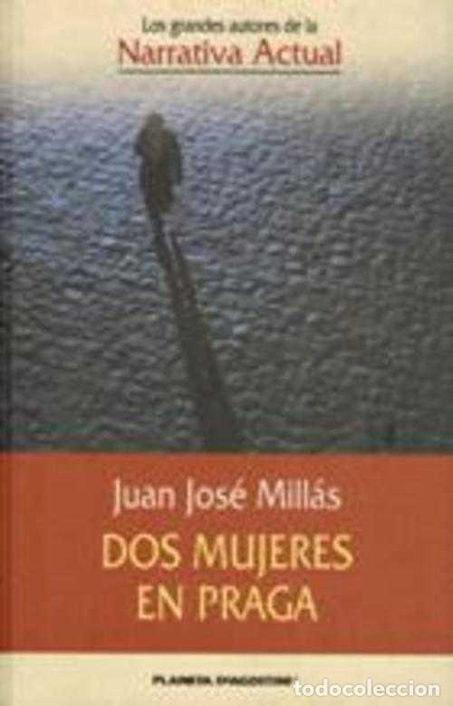 Libros: DOS MUJERES EN PRAGA - JUAN JOSE MILLAS - Foto 1