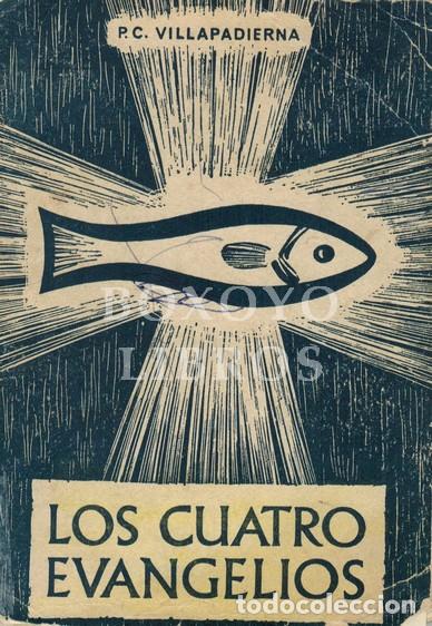 Libros: VILLAPADIERNA, Carlos. Los Cuatro Evangelios - Foto 1