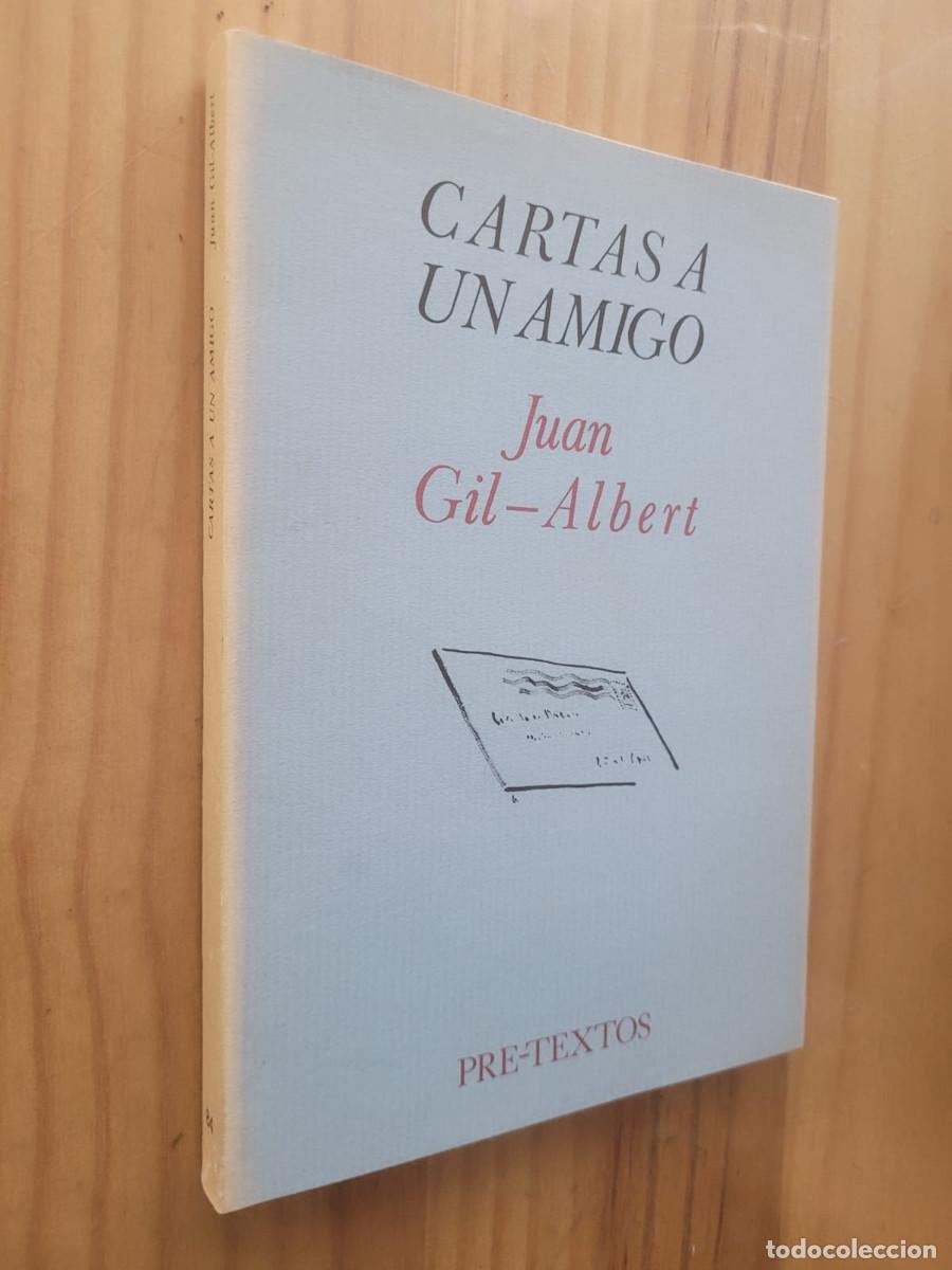 Libros: CARTAS A UN AMIGO - JUAN GIL ALBERT - Foto 1