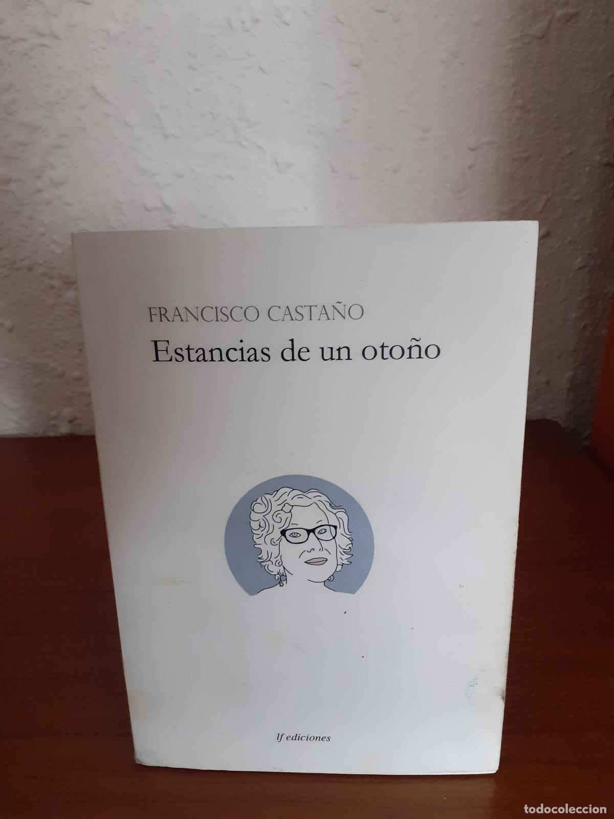 Libros: Estancias de un oto&ntilde;o - Casta&ntilde;o, Francisco - Foto 1