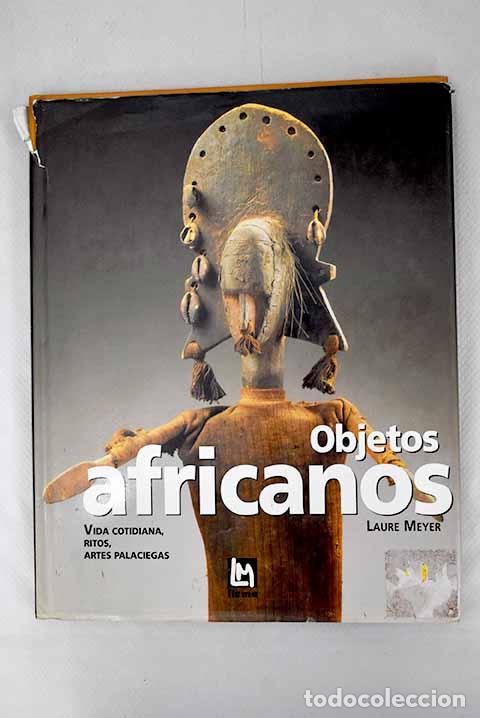 Libros: Objetos africanos.- Meyer, Laure - Foto 1