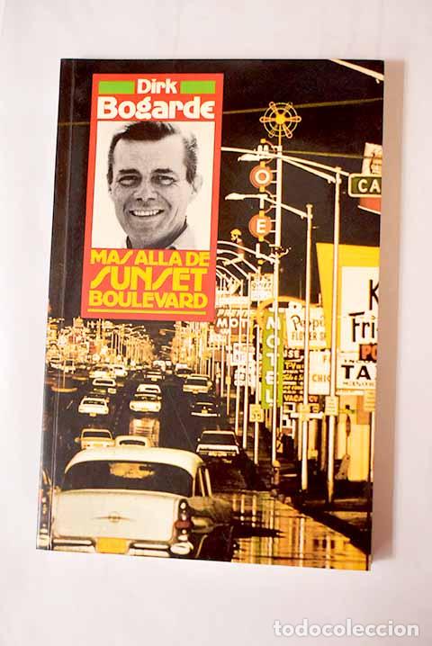 Libros: M&aacute;s all&aacute; de Sunset Boulevard.- Bogarde, Dirk - Foto 1