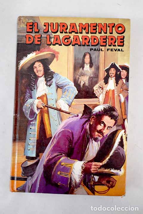 Libros: El juramento de Lagardere.- F&eacute;val, Paul - Foto 1