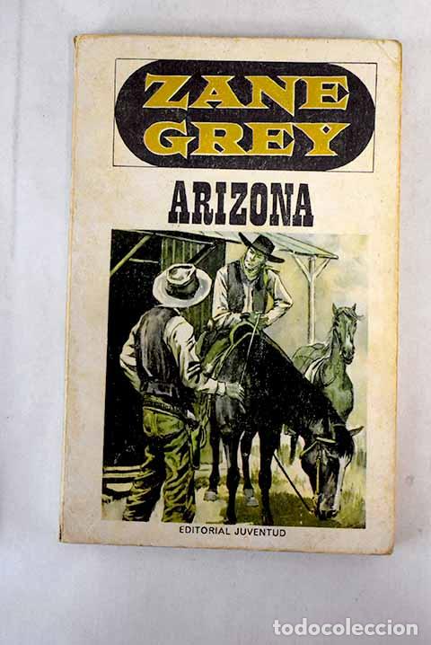 Libros: Arizona: Grey, Zane: Juventud..- Grey, Zane - Foto 1