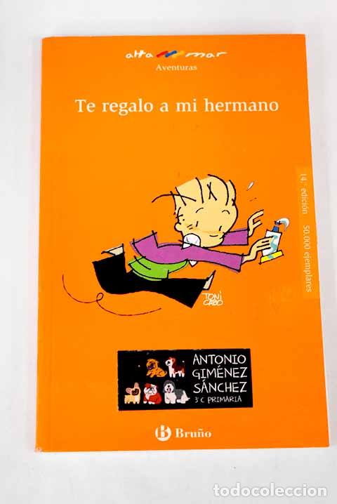 Libros: Te regalo a mi hermano.- Alonso, Manuel L. - Foto 1
