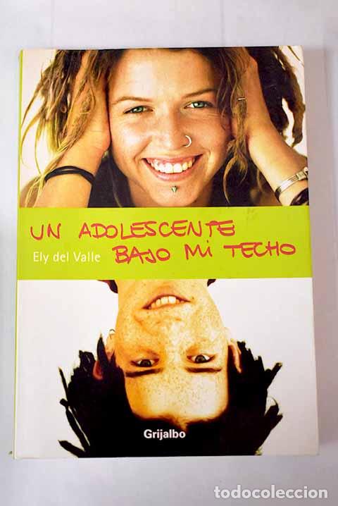 Libros: Un adolescente bajo mi techo.- Valle, Ely del - Foto 1