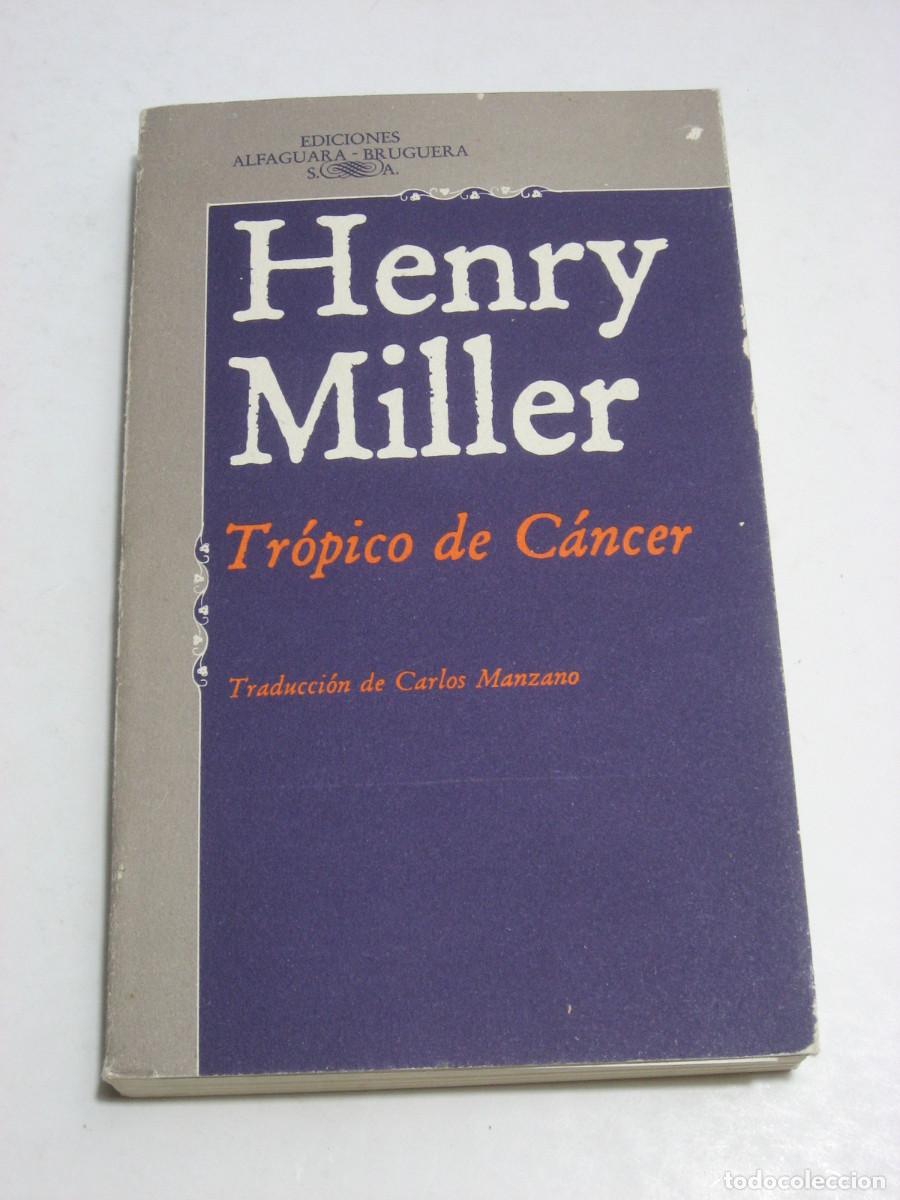 Libros: TR&Oacute;PICO DE C&Aacute;NCER - Henry Miller - Foto 1