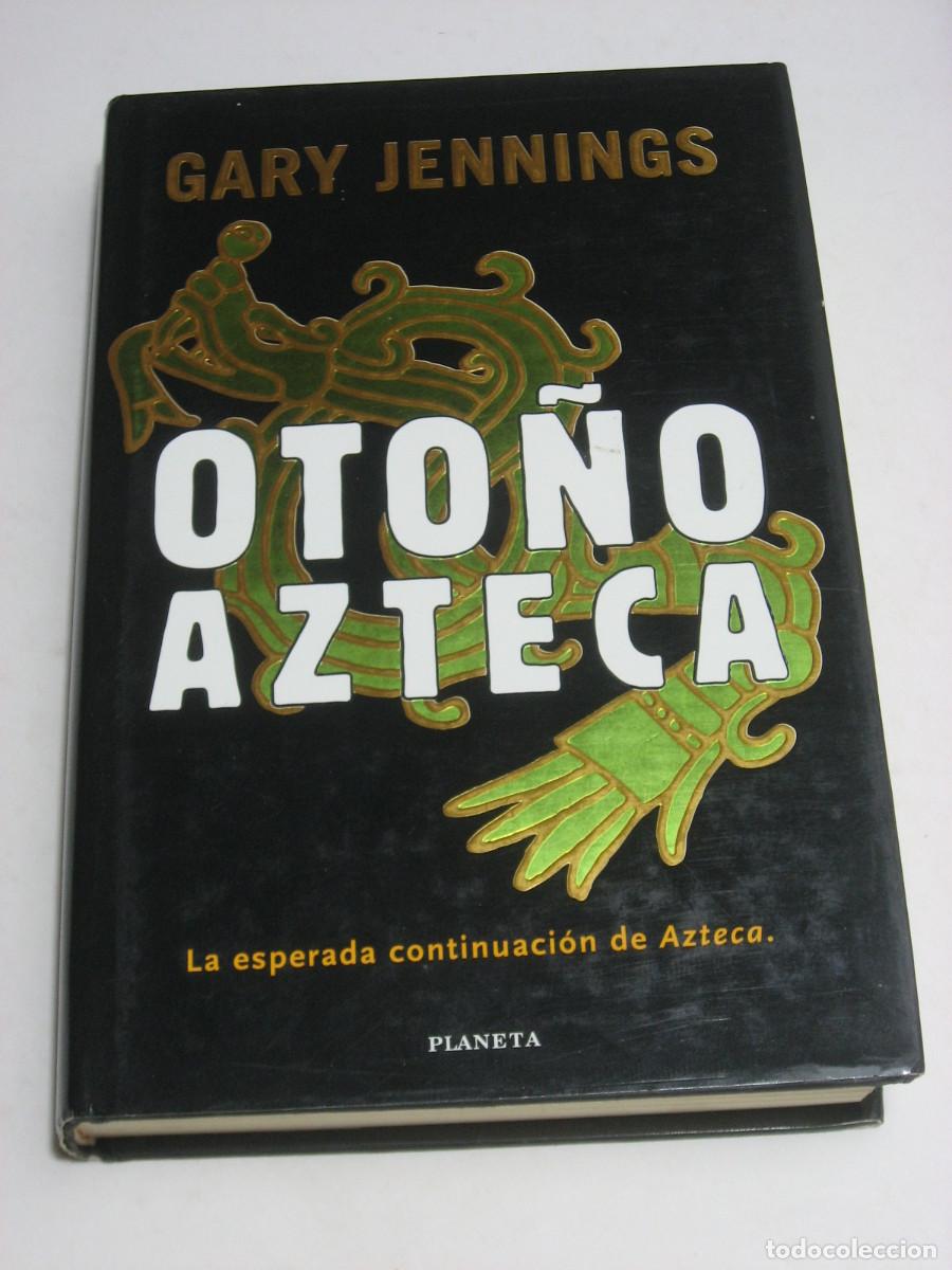 Libros: OTO&Ntilde;O AZTECA - Gary Jennings - Foto 1