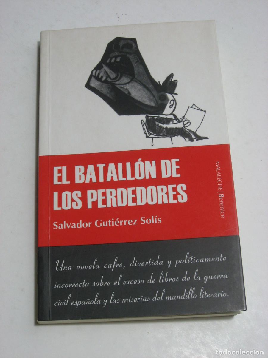 Libros: EL BATALL&Oacute;N DE LOS PERDEDORES - Salvador Guti&eacute;rrez Sol&iacute;s - Foto 1