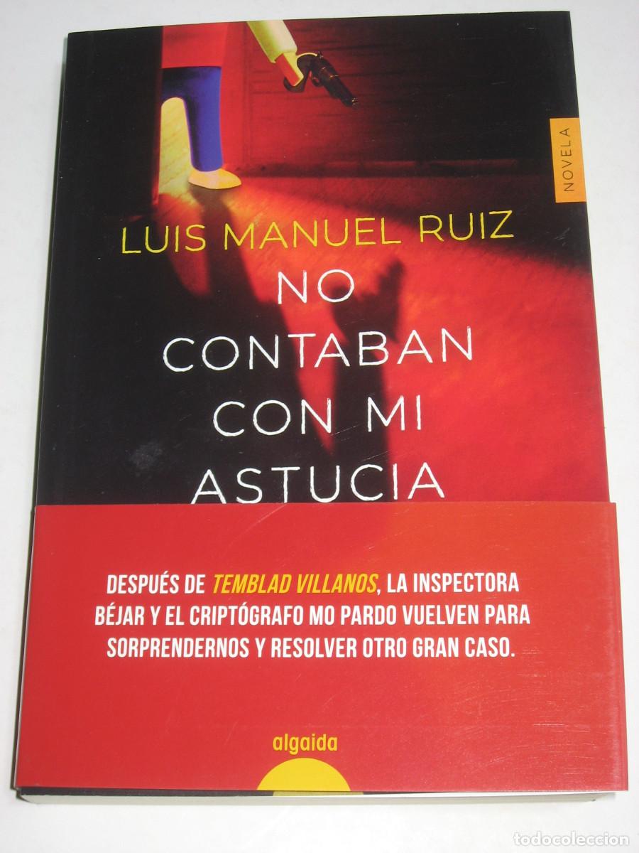 Libros: NO CONTABAN CON MI ASTUCIA - Luis Manuel Ruiz - Foto 1