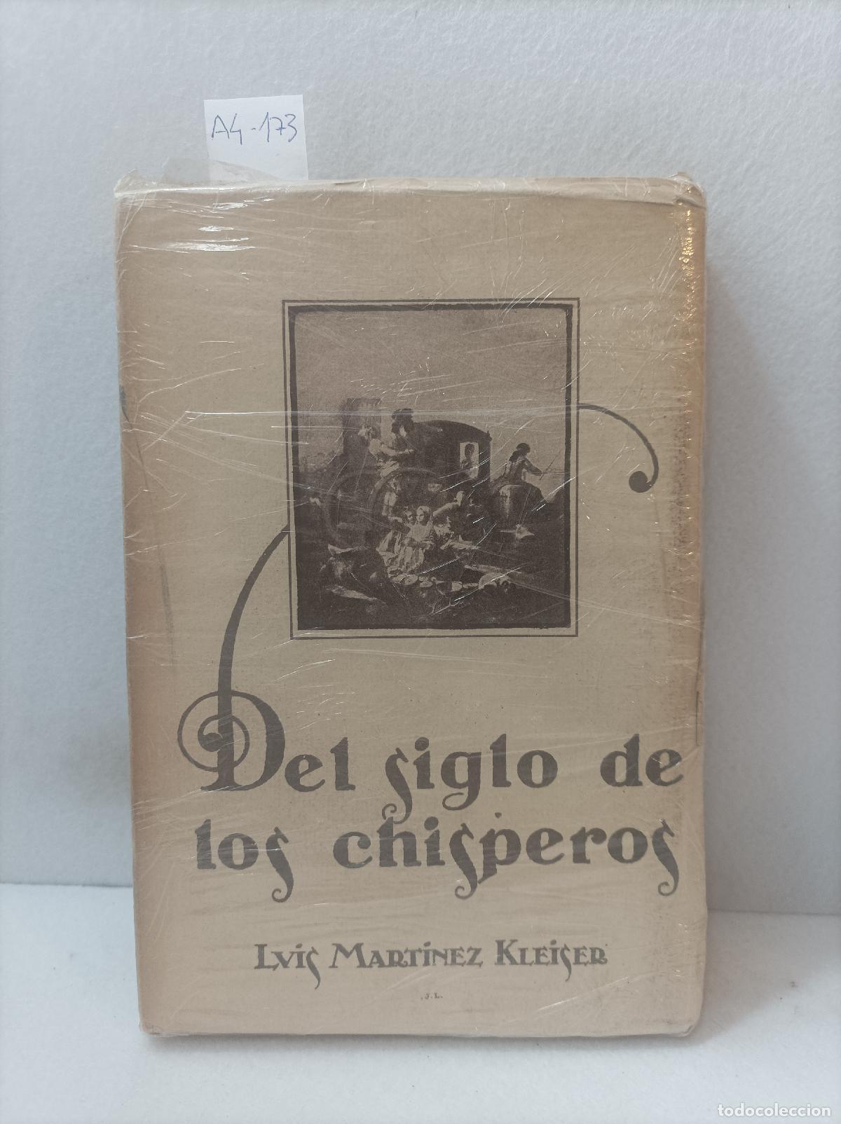 Libros: MART&Iacute;NEZ KLEISER, Lu&iacute;s: - Del siglo de los chisperos. - Foto 1