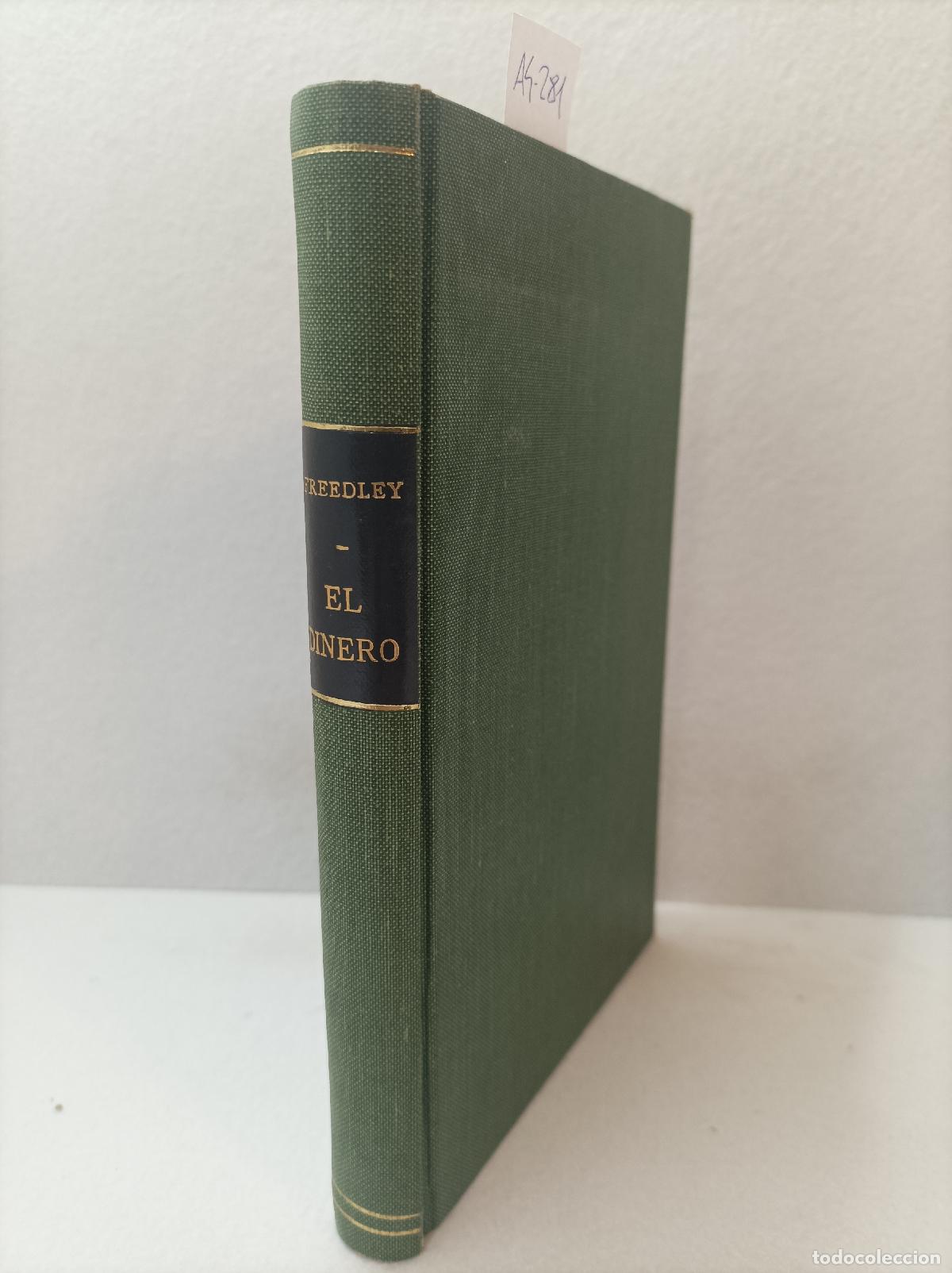 books: FREEDLEY, Edwin: - El dinero o el modo de hacer fortuna. (tratado pr&aacute;ctico de los negocios).
