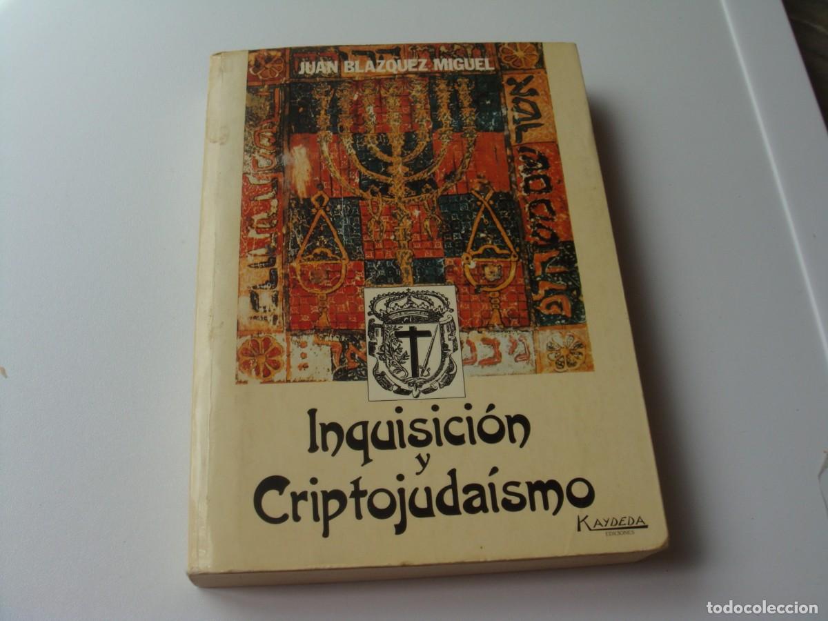 Libros: INQUISICION Y CRIPTOJUDAISMO JUAN BLAZQUEZ MIGUEL - Foto 1