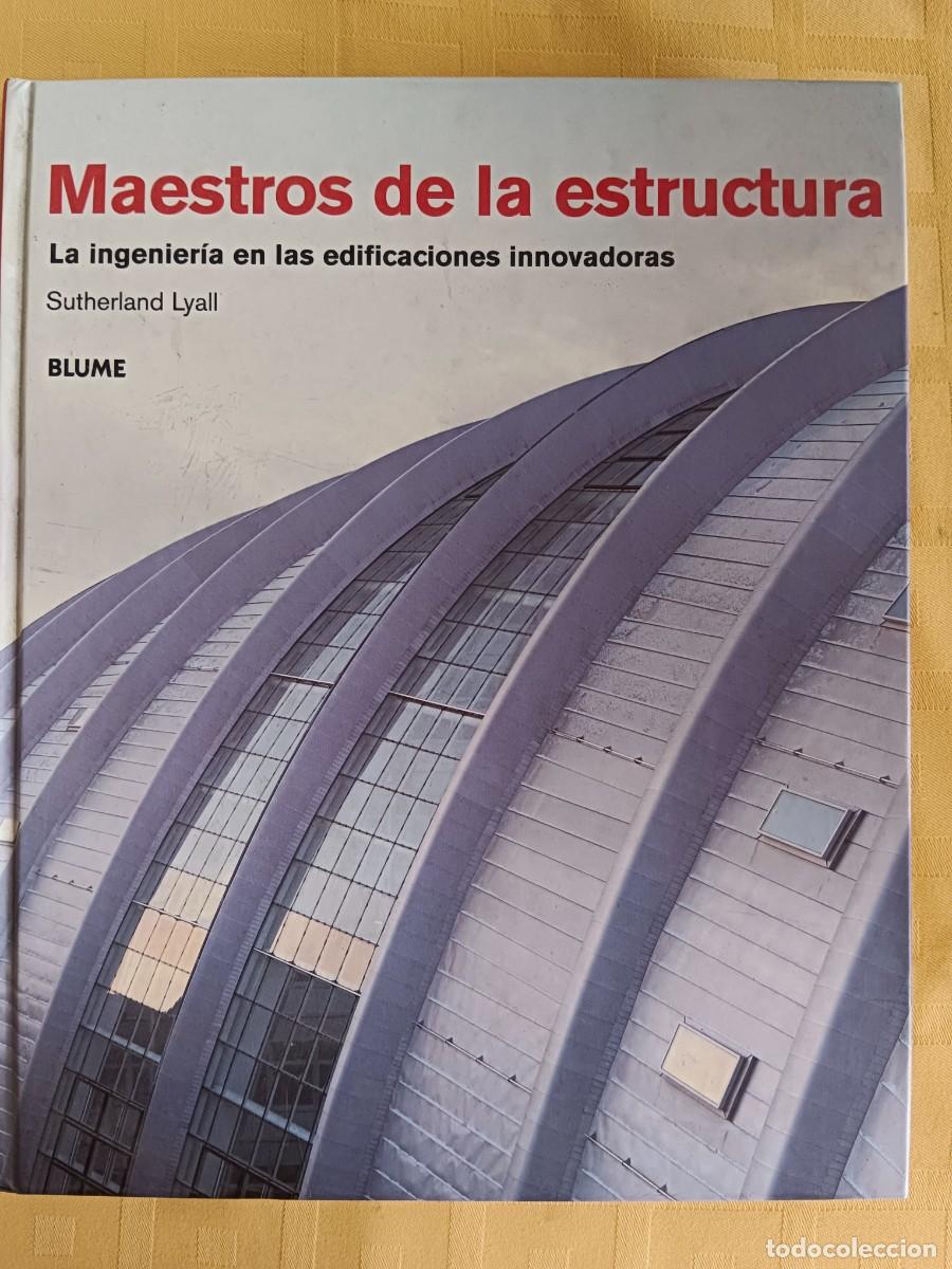 Libros: MAESTRO DE LA ESTRUCTURA - LA INGENIERIA EN LAS EDIFICACIONES INNOVADORAS - Sutherland Lyall - Foto 1
