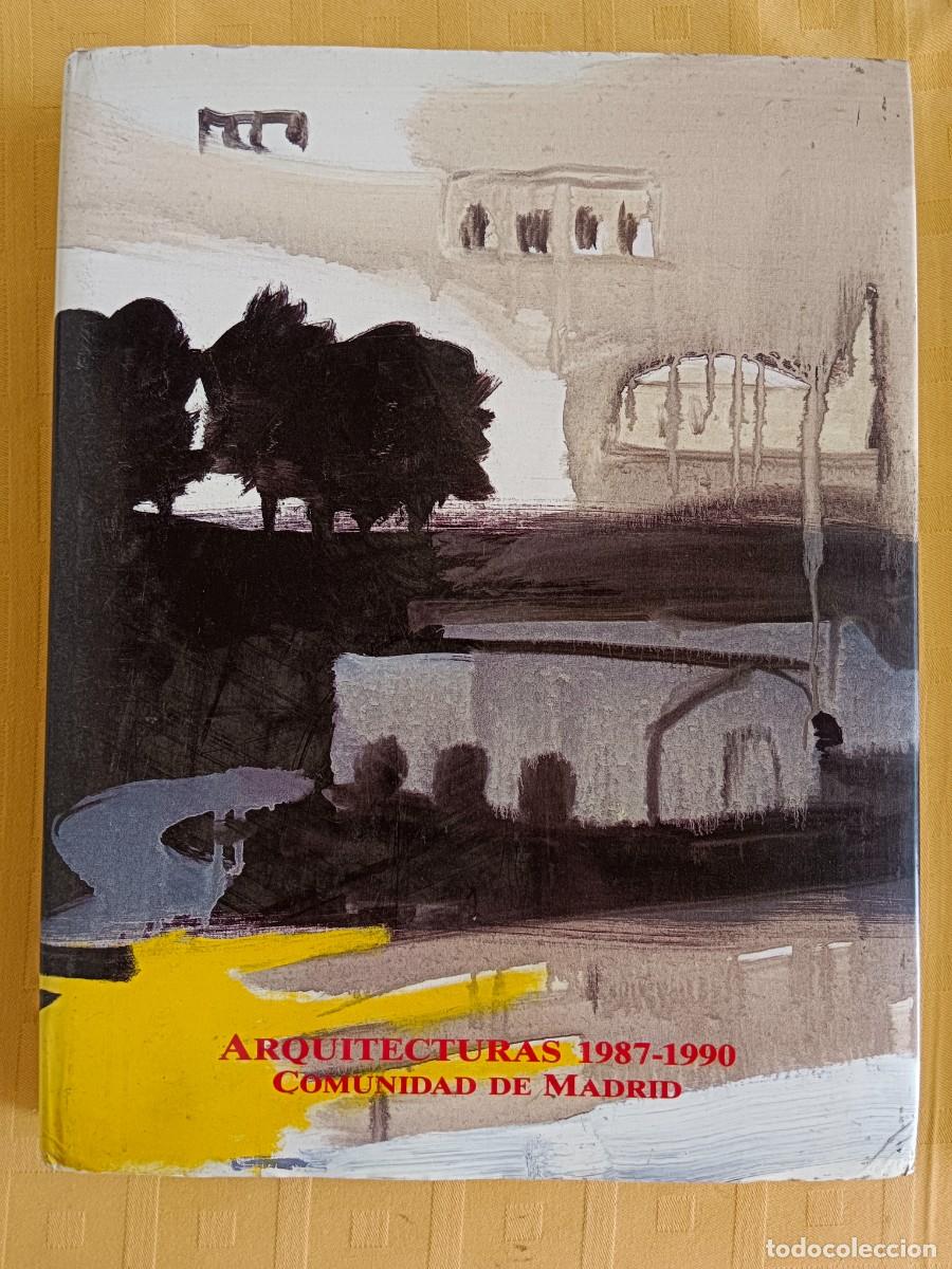 Libros: ARQUITECTURAS 1987 - 1990 - COMUNIDAD DE MADRID - VV.AA. - Foto 1