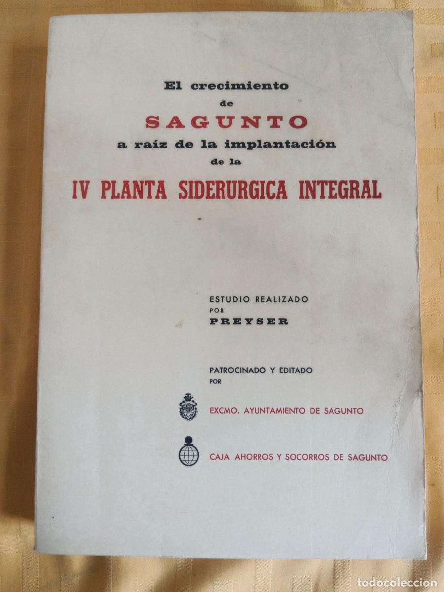 Livros em segunda m&atilde;o: EL CRECIMIENTO DE SAGUNTO A RAIZ DE LA IMPLANTACION DE LA IV PLANTA SIDERURGICA INTEGRAL - PREYSER