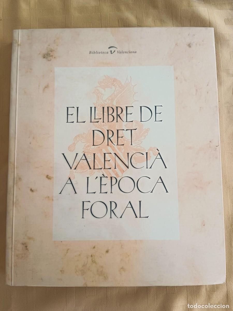 Libros: EL LLIBRE DE DRET VALENCIA A L&acute;EPOCA FORAL - VV.AA. - Foto 1